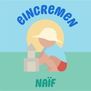Naif的專輯Eincremen