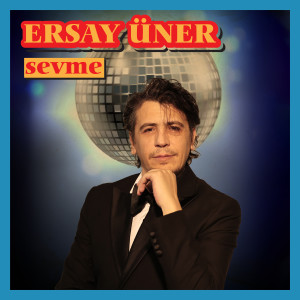 Ersay Üner的专辑Sevme