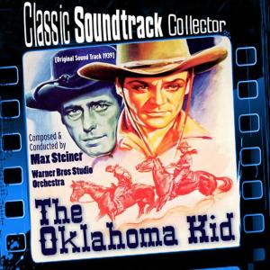 อัลบัม The Oklahoma Kid (Ost) [1939] ศิลปิน Warner Bros. Studio Orchestra
