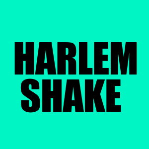 收聽Always On Top的Harlem Shake (Radio Edit)歌詞歌曲