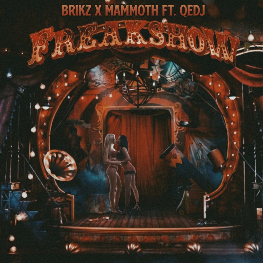 FREAKSHOW(feat. QEDJ) (Explicit)