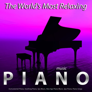 Piano Music Guru的專輯The World's Most Relaxing Piano Music: Instrumental Piano, Soothing Piano, Spa Music, New Age Piano Music, Spa Piano, Piano Songs