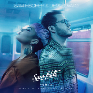收聽Sam Fischer的What Other People Say (Sam Feldt Remix) (Sam Feldt Remix|Explicit)歌詞歌曲