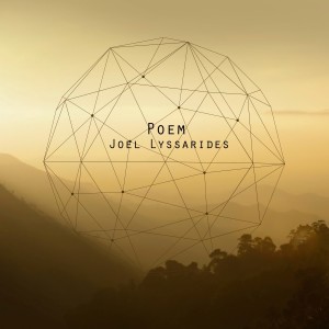 ดาวน์โหลดและฟังเพลง Poem พร้อมเนื้อเพลงจาก Joel Lyssarides