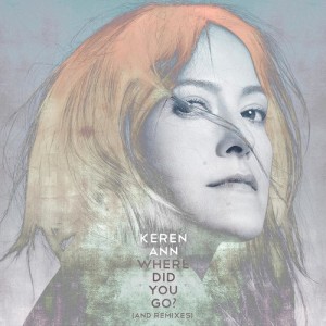 ดาวน์โหลดและฟังเพลง Where Did You Go ? (Yuksek Remix) พร้อมเนื้อเพลงจาก Keren Ann