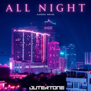 Listen to All Night song with lyrics from Aaron Reno
