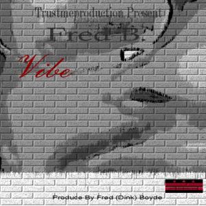 收聽Fred B.的Vibe歌詞歌曲