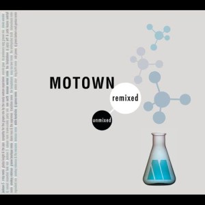 羣星的專輯Motown Remixed & Unmixed