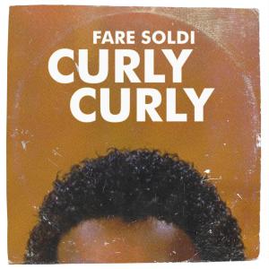 Album Curly Curly oleh Fare Soldi