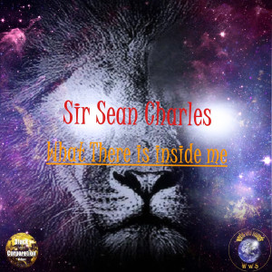 Album What There Is Inside Me from Sir Sean Charles