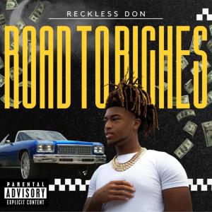 Reckless Don的專輯Road to Riches (Explicit)