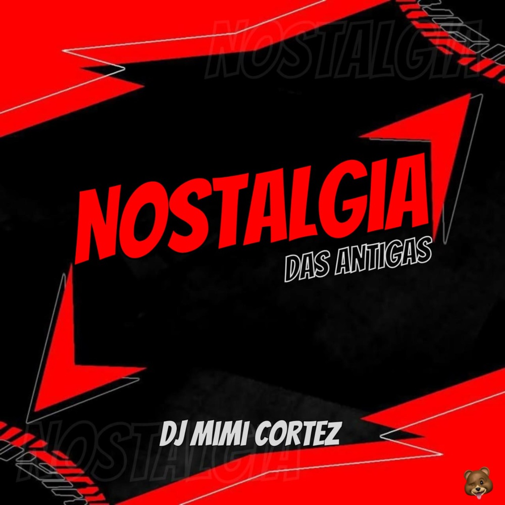 NOSTALGIA DAS ANTIGAS (Explicit)