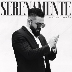 收聽Antón Cortés的Serenamente歌詞歌曲
