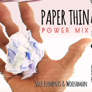 Soul Elements的专辑Paper Thin (Power Mix)