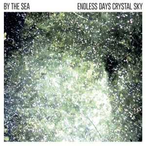 อัลบัม Endless Days Crystal Sky ศิลปิน By The Sea