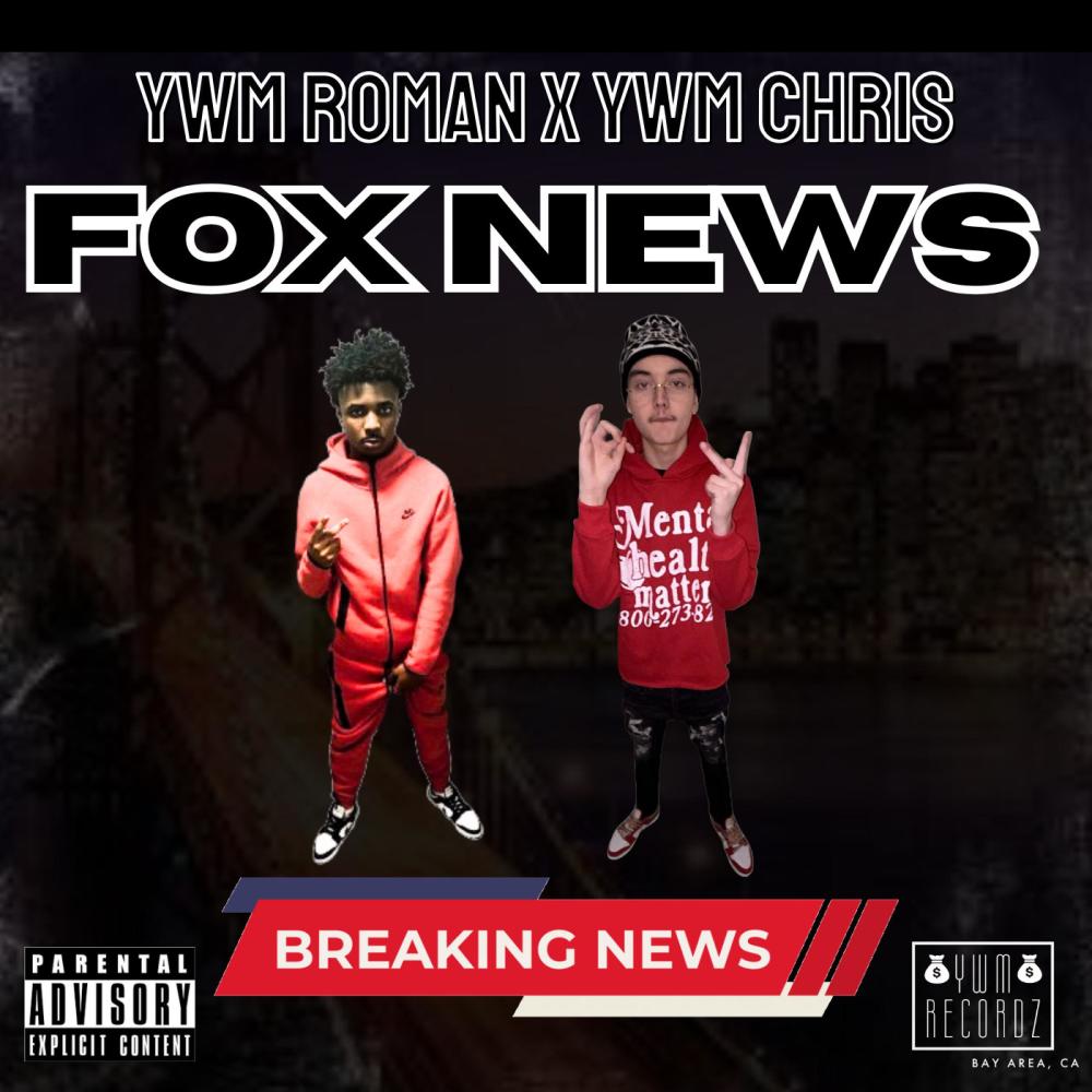 Fox News (feat. YWM Roman) (Explicit)
