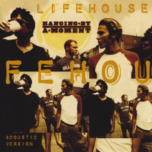收聽Lifehouse的Hanging By A Moment (Acoustic Version)歌詞歌曲