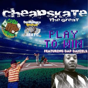 อัลบัม Play To Win (feat. Dap Daniels) [Explicit] ศิลปิน Cheapskate The Great