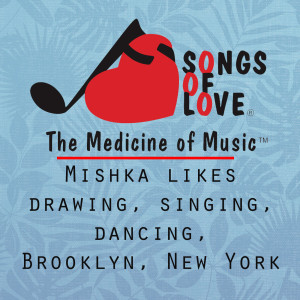 Dengarkan Mishka Likes Drawing, Singing, Dancing, Brooklyn, New York lagu dari K. Gramza dengan lirik