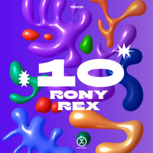 อัลบัม 10 (Explicit) ศิลปิน Rony Rex