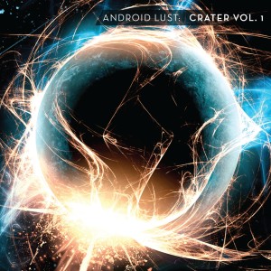 Android lust的專輯Crater Vol.1