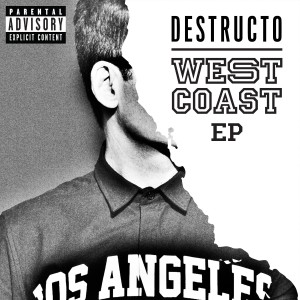 Destructo的專輯West Coast EP (Explicit)