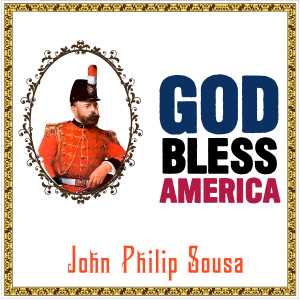 John Philip Sousa的專輯God Bless America