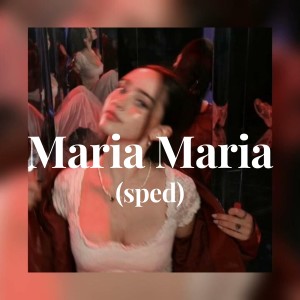 Maria Maria (sped) dari Santtana