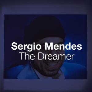Sergio Mendes的專輯The Dreamer