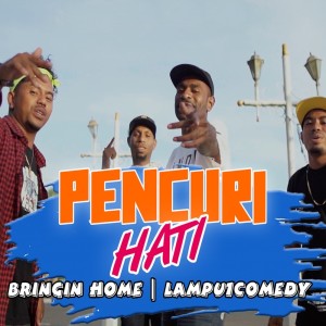 收聽Bringin Home的Pencuri Hati歌詞歌曲