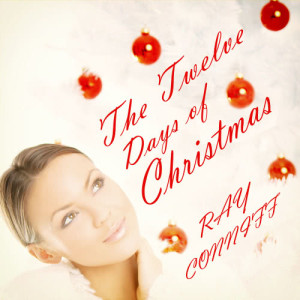 ดาวน์โหลดและฟังเพลง The Twelve Days of Christmas พร้อมเนื้อเพลงจาก Ray Conniff