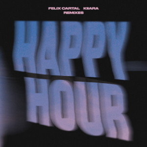 Album Happy Hour (Remixes) from Felix Cartal