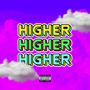 收聽On Gang!的Higher (Explicit)歌詞歌曲