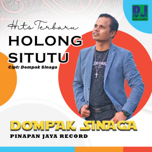 Dengarkan HOLONG SITUTU - HITS TERBARU lagu dari Dompak Sinaga dengan lirik