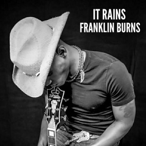 ดาวน์โหลดและฟังเพลง It Rains พร้อมเนื้อเพลงจาก Franklin Burns