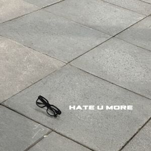 Album Hate U MORE oleh 孙盛希