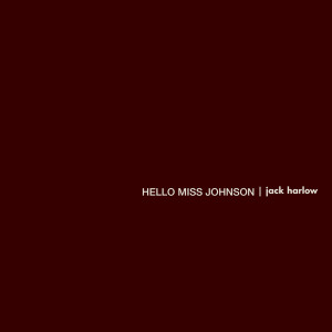 收聽Jack Harlow的Hello Miss Johnson歌詞歌曲