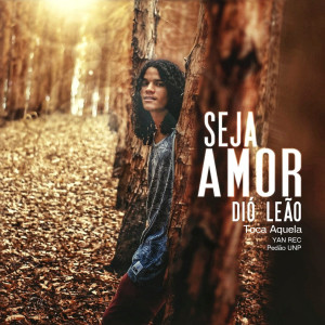 Listen to Seja Amor song with lyrics from Toca Aquela