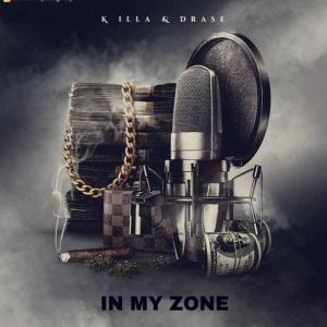 收聽Drase的In My Zone (feat. K illa) (remix|Explicit)歌詞歌曲