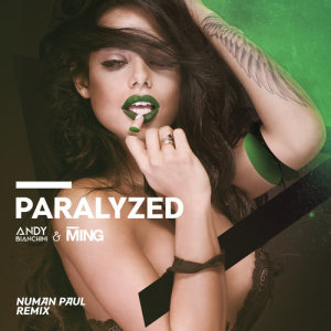 Andy Bianchini的專輯Paralyzed (Numan Paul Remix)