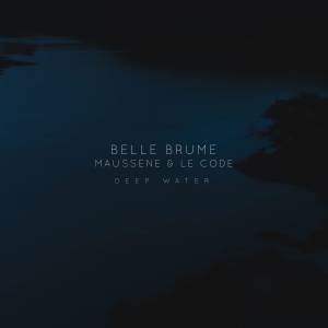 ดาวน์โหลดและฟังเพลง Deep Water พร้อมเนื้อเพลงจาก Belle Brume