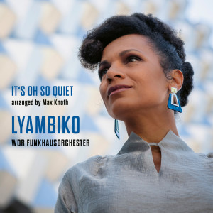 Lyambiko的專輯It's Oh So Quiet