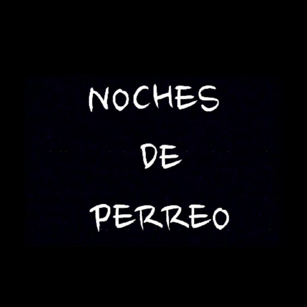 Noches De Perreo (Explicit)