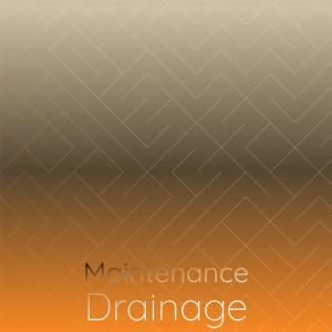 Maintenance Drainage dari Various