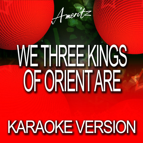 We Three Kings Of Orient Are (In The Style Of Traditional)