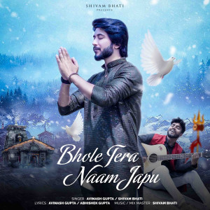 Shivam Bhati的專輯Bhole Tera Naam Japu