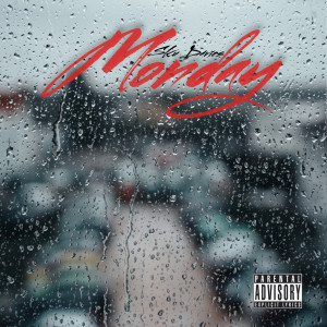 收聽Sku Davies的Monday (Explicit)歌詞歌曲