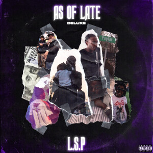 Album As of Late (Deluxe Version) [Explicit] from L.S.P