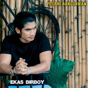 PUTROE BANGSAWAN dari Ekas Birboy
