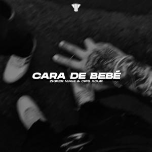 收聽Zkiper Mami的Cara de bebé (Explicit)歌詞歌曲